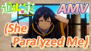[The Fruit of Evolution]AMV |  (She Paralyzed Me)
