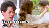 2gether the Series Episode 12 Spoilers (Part 2)