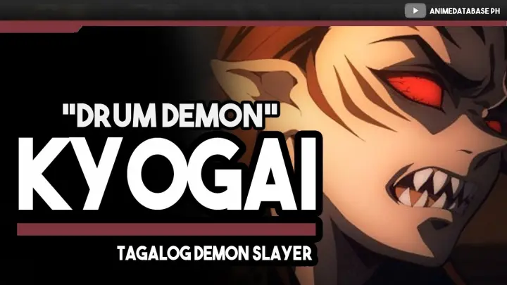 KYOGAI | CHARACTER REVIEW | Demon Slayer | Tagalog