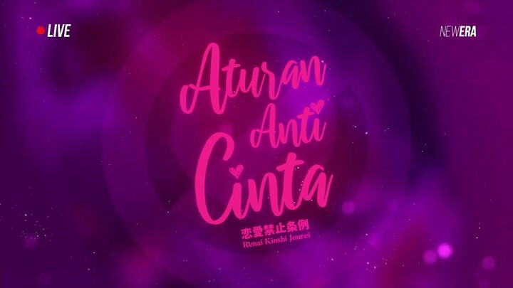 Aturan Anti Cinta - 12 September 2024