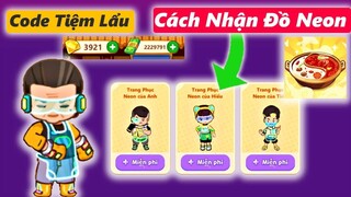 [CODE TIỆM LẨU HẠNH PHÚC] CÁCH NHẬN ĐỒ NEON MIỄN PHÍ | MY HOTPOT STORY