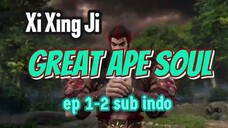 Great Ape Soul eps 1-2 sub indo