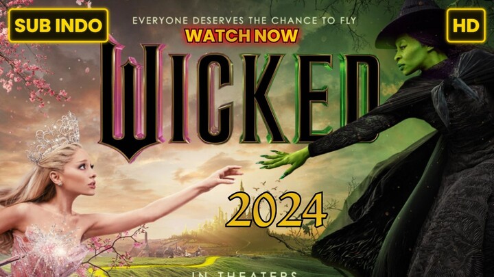 Wicked (2024) SUB INDO FULL HD