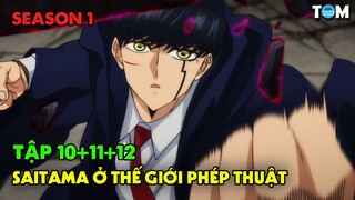 Người Chơi Hệ Đấm Nhau Ở Thế Giới Phép Thuật | SS1: Tập 10+11+12 | Anime: MASHLE