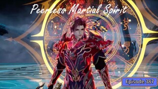 Peerless Martial Spirit Episode 387 Subtitle Indonesia