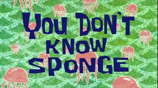 You Don't Know Sponge | Spongebob bahasa indonesia