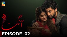 Aangan | Episode 02 | Sajal Aly - Ahad Raza Mir | Pakistani Drama | Hum TV