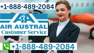 [Full™ {.{List}.} of Official ≋Air Austral®-CUSTOMER®-SERVICE™ (24/7 Live Person Support) A Complete