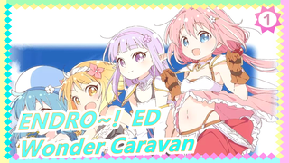 ENDRO~!  ED ฉบับเต็ม - Wonder Caravan โดย มินาเสะ อิโนริ_1