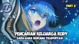 MELANJUTKAN PERJALANAN RUDI DI ISEKAI!!! | Alur Cerita Anime Mushoku Tensei (2021) Part 2