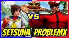 SFV CE💥 ProblemX (M.Bison) VS Setsuna (Sakura)💥Messatsu💥