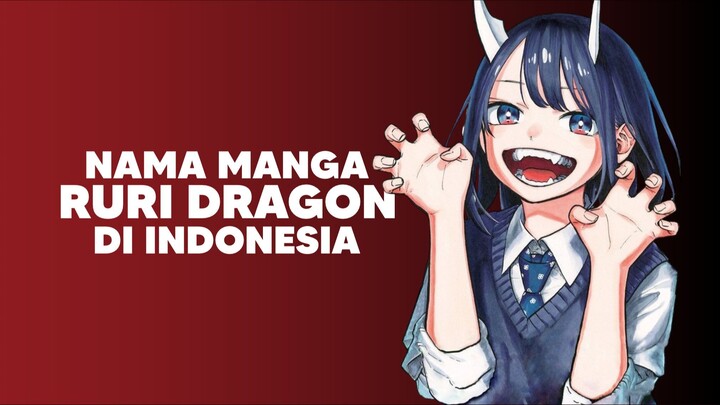 Ketika Manga Ruri Dragon akan masuk ke Indonesia🔥