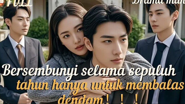 Bersembunyi Selama Sepuluh Tahun Hanya Untuk Membalas Dendam!!#minidrama