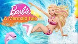 (2010) Barbie™ Câu Chuyện Người Cá (Barbie In A Mermaid Tale)| Trọn Bộ.