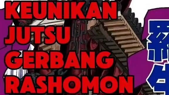 keunikan jutsu gerbang rashomon