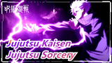 [Jujutsu Kaisen] All Are Super Cool! This's Called Jujutsu Sorcery!