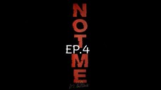 Not Me EP.4