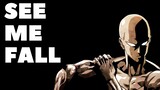 One Punch Man - | AMV | - See Me Fall