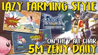 5M ZENY DAILY GRIND FOR MY 2 ALT LAZY FARMING STYLE (UPDATE) - RAGNAROK M: ETERNAL LOVE