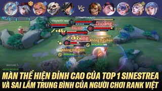 MÀN THỂ HIỆN ĐỈNH CAO CỦA TOP 1 SINESTREA VÀ SAI LẦN TRUNG BÌNH CỦA NGƯỜI CHƠI RANK VIỆT