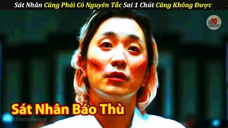 Sát Nhân Báo Thù Cũng Phải Có Nguyên Tắc Sai Một Chút Cũng Không Được