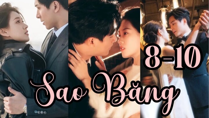 Phim Sao Băng: Tập 8-10 Vietsub ( Vương Hạo Trinh & Quách Vũ Hân )