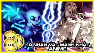 Top 10 Nhân Vật Mạnh Nhất Trong Anime | Hồ Sơ Nhân Vật