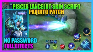 Lancelot Zodiac Skin Script NO PASSWORD | Latest Lancelot Pisces Script Full Effects Sound Effects