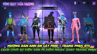 FREE FIRE | HƯỚNG DẪN ANH EM CÁCH CÀY FREE TRANG PHỤC BTS TRONG SỰ KIỆN GEN FF - GÀ RÁN CHƠI LỚN GHÊ