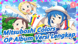 [Mitsuboshi Colors] OP Album Versi Lengkap_A1