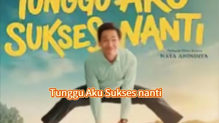 Tunggu Aku|sukses nanti