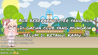 Ada beberapa filter yang ada di gacha club yang mungkin belum di ketahui kamu.!?