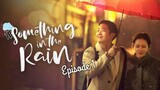 (Sub Indo) Something in the Rain Episode 1