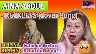AINA ABDUL - RECKLESS (Cover Song) || FILIPINA REACTS