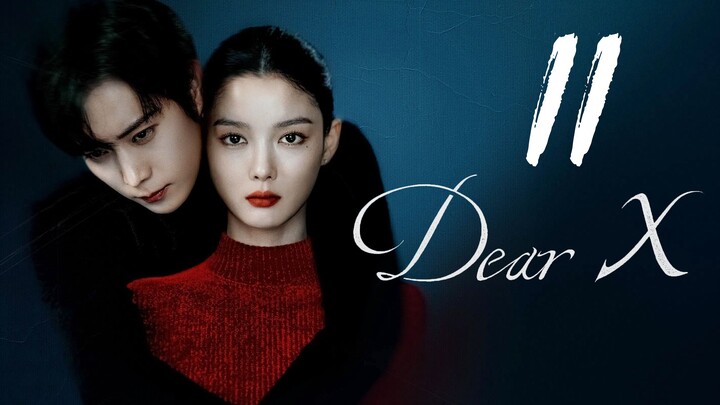 ᴇᴘꜱ. 11 🇰🇷 Dear X (2O25)[ᴇɴɢꜱᴜʙ]