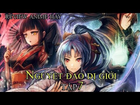 Tóm tắt anime hay : Nguyệt Đạo Dị Giới - tập 7