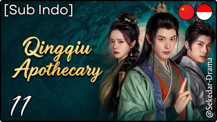 [Sub Indo] Qingqiu Apothecary – Eps. 11 (2026)