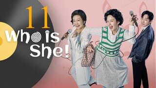 EP11 Who Is She (2024)