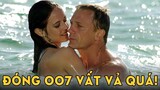 ĐÓNG 007 VẤT VẢ ĐẾN CỠ NÀO? - Làm Diễn Viên Cũng Nhàn | James Bond Daniel Craig