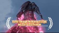 Battle Through the Heavens Season 5 Episode 150 to 151 Preview