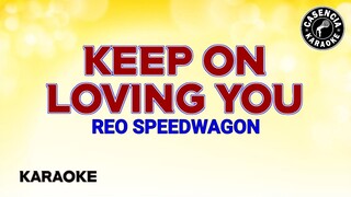 Keep On Loving You (Karaoke) - Reo Speedwagon