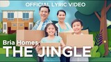 THE BRIA HOMES JINGLE (Official Lyric Video)