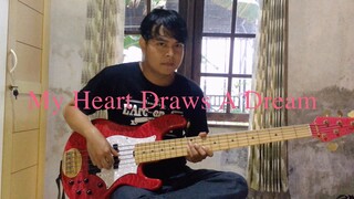 L'Arc~en~Ciel - My Heart Draws A Dream ( bass cover )