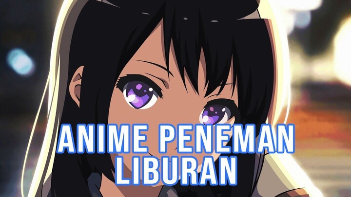 7 Rekomendasi Anime Buat Liburan versi Void Nime [Part 2]