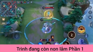 Trình đang còn non lắm game liên quân #1