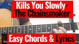 The Chainsmokers   Kills You Slowly Chorda Lyrico