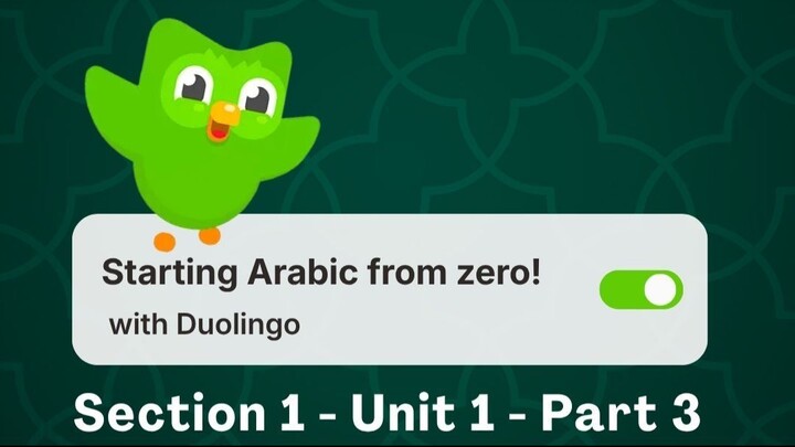 English to Arabic | Section 1 - Unit 1 - Part 3 | Duolingo