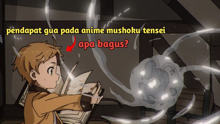 pendapat gua terhadap anime mushoku tensei apa emang beneran bagus?