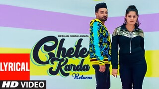 Chete Karda Returns (LYRICAL) Resham Singh Anmol | Babbar | PS Chauhan | Latest Punjabi Song 2020