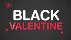 Black Valentine | February 11